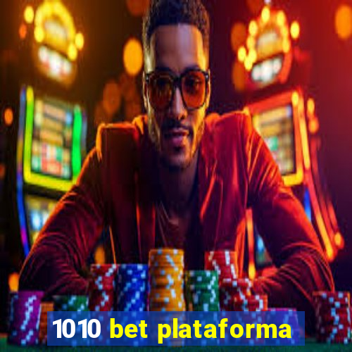 1010 bet plataforma